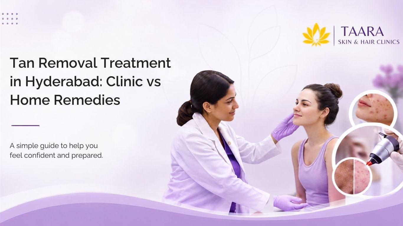 Tan Removal Treatment in Hyderabad: Clinic vs Home Remedies
