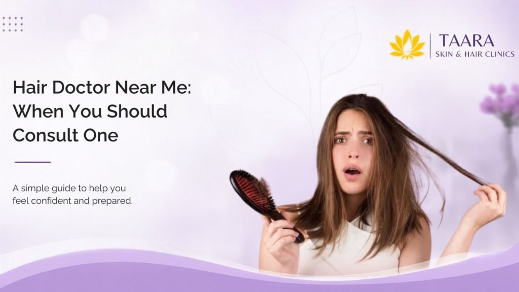 Hair Doctor Near Me: When You Should Consult One