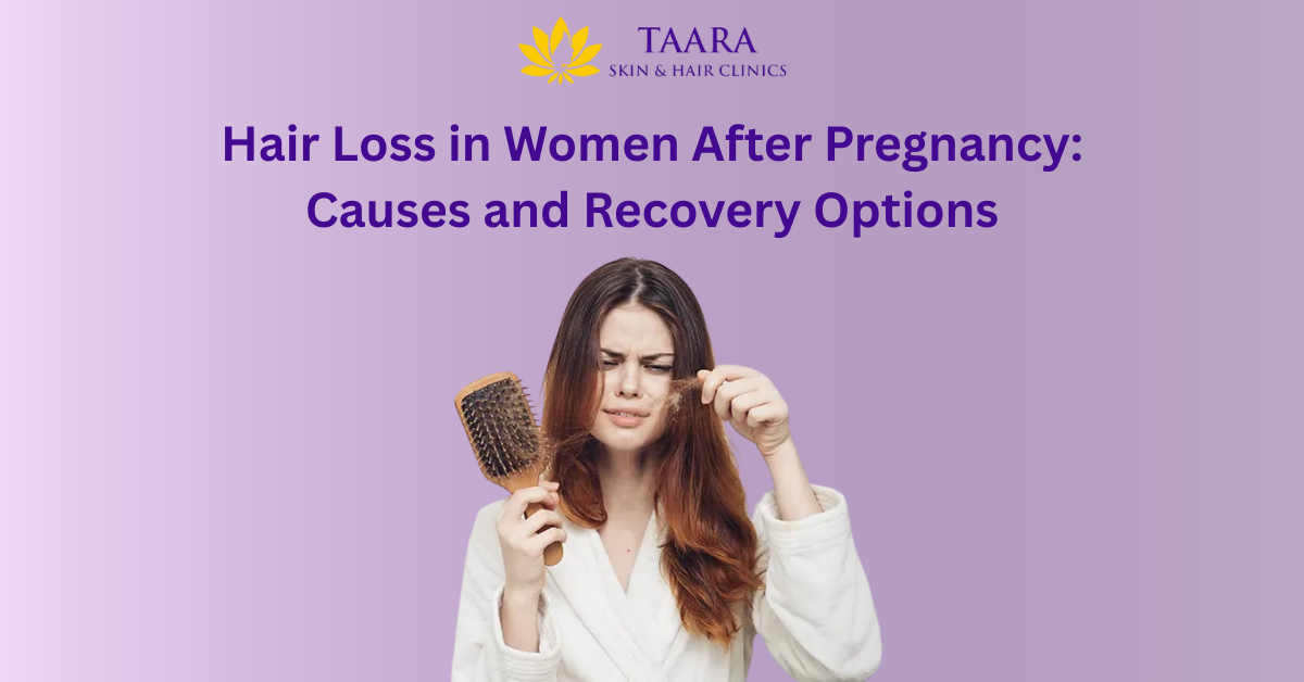 Hair Loss in Women After Pregnancy: Causes and Recovery Options