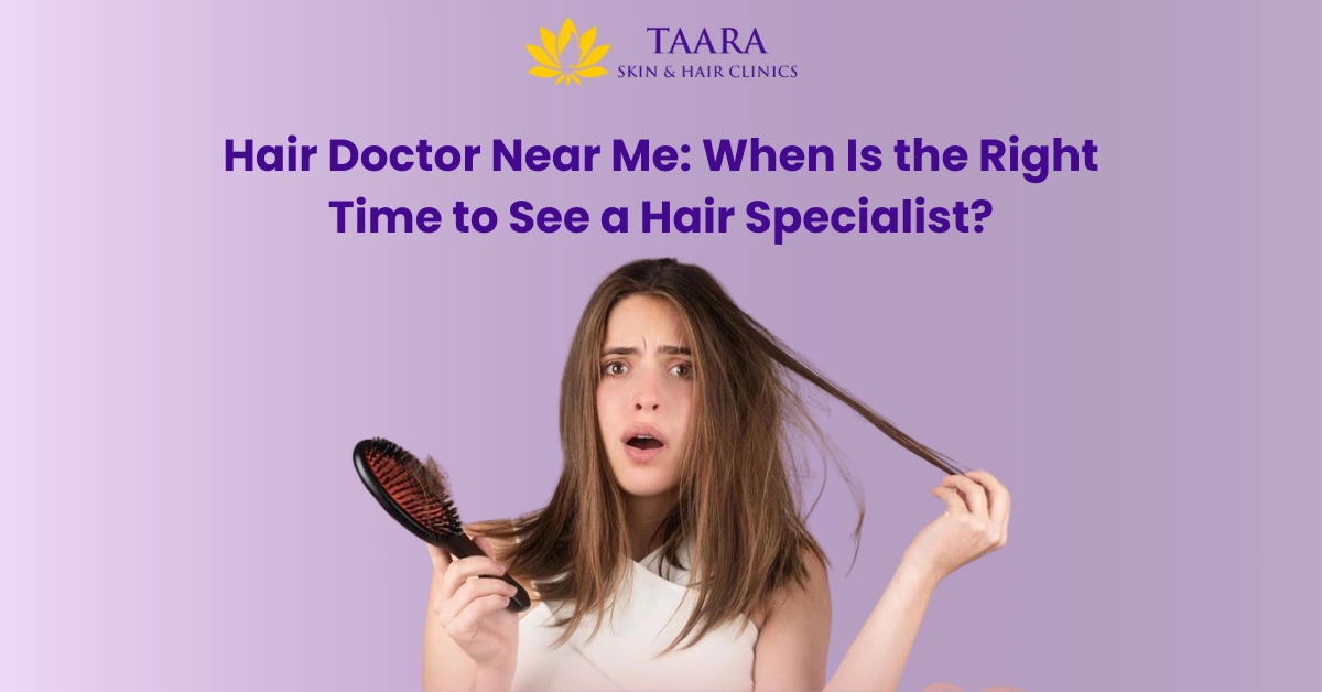 Hair Doctor Near Me: When You Should Consult One